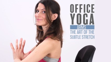 Office Yoga: Arms stretches aka "The Coffee Knocker"