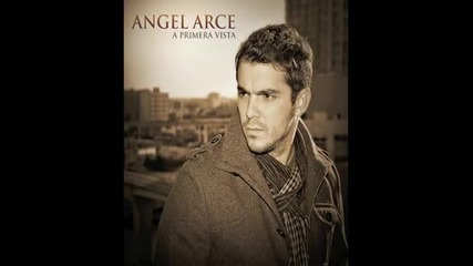 Angel Arce - A primera vista