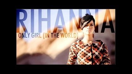 Rihanna - Only Girl In The World [ 2010 ]