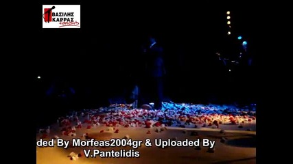 Vasilis Karras - Parta Ola Live Arena Kilkis 14 - 8 - 10 