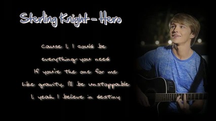 Sterling Knight - Hero - Lyrics on the screen [hd] Download