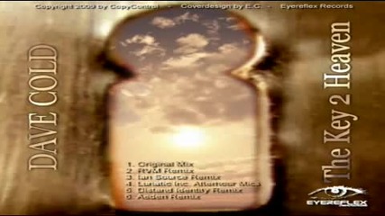 Dave Cold - The Key 2 Heaven Lunatic Inc Afterhour Mics 