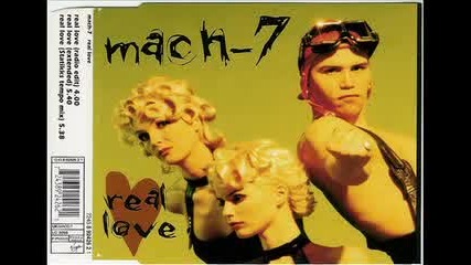 Mach 7 - Real Love