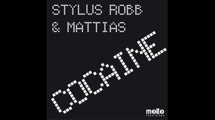Stylus Robb & Mattias - Cocaine (original Mix)