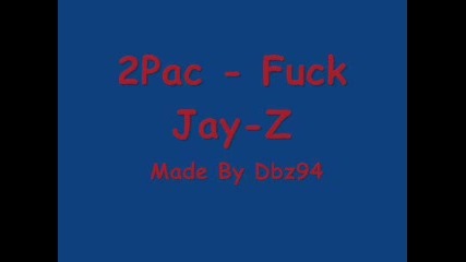 2pac - Fuck Jay - Z 