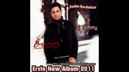 Ervin New Album 2011 ( Molinava Tut Pare Lafija Ma Deman )