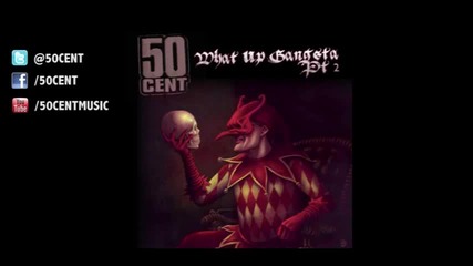 50 Cent - What Up Gangsta Pt 2