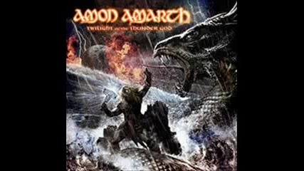 Amon Amarth - No Fear For The Setting Sun 