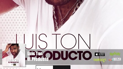 Luis Ton - El Producto