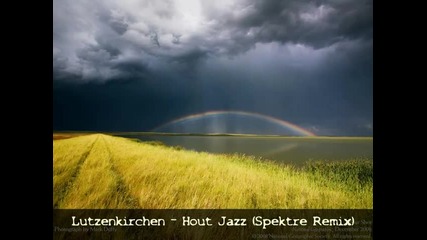 Lutzenkirchen - Hout Jazz Spektre Remix 