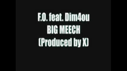 F.o. feat. Dim4ou - Big Meech - Екстра Бас !!