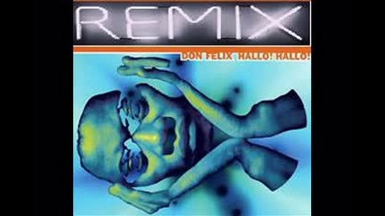 Don Felix - Hallo! Hallo