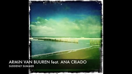 Armin van Buuren с нoвия си нeвeроятен трак - Suddenly Summer