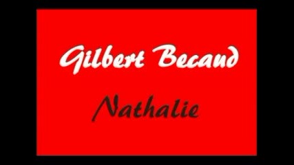 - Gilbert Becaud Nathalie