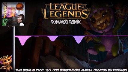 League Of Legends - Gnar (punyaso Ft Grim Remix)