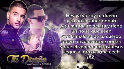 Maluma - Tu Dueño Ft. J Alvarez (letra Oficial)