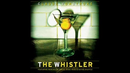 Claude Von Stroke - The Whistler (Vandalism Vocal Remix)