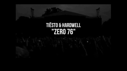 Tiesto & Hardwell - Zero 76 (original Mix) 
