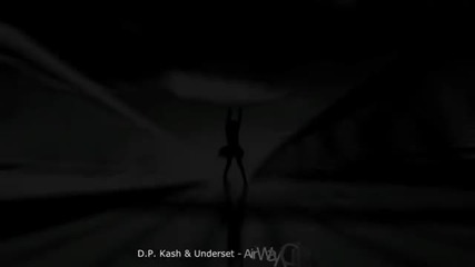 D.p.kash & Underset - Air Ways (original Mix)
