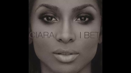 Ciara - I Bet