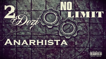2 Dozi ft Анархиста - No Limit ( Official Release )