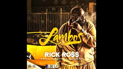 Rick Ross ft. Trina, Yo Gotti & Gunplay - Lambos
