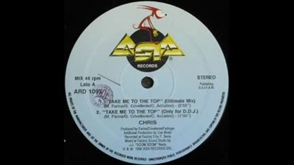 Chris - Take Me To The Top ( Club Mix ) 1990