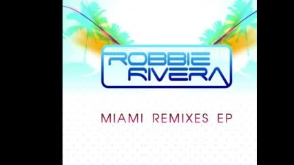 11 [robbie Rivera] Which Way Youre Going (2008 Remix)