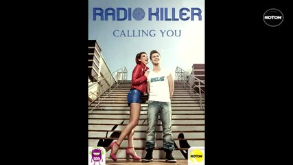 Radio Killer - Calling You