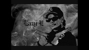 Eazy E - Boyz Tha Hood [g - mix]