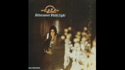 Cher - The Man I Love - Bittersweet White Light 