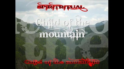 Spiritritual-child of the mountain