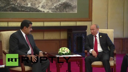 China: Putin and Maduro discuss oil market in Beijing