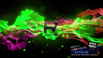 Electro* Nervo & Hook N Sling - Reason (spencer Insomnia Remix)