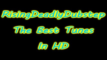 ›››dubstep‹‹‹ * Best tunes only * Hd