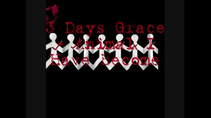 Three Days Grace - Animal I Have Become 