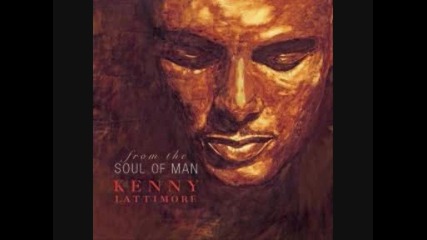 Kenny Lattimore 15 If You Could See You 