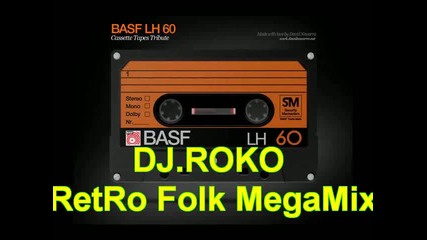 Dj. Roko - Retro Folk Megamix