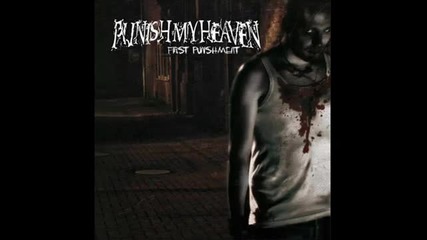 Punish My Heaven - Becoming The Legend