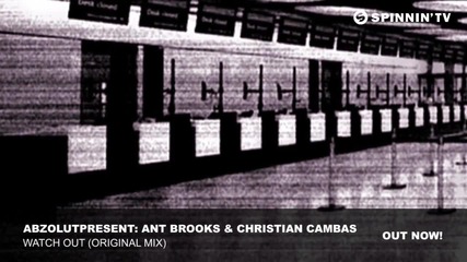 Abzolutpresent- Ant Brooks & Christian Cambas - Watch Out (original Mix)