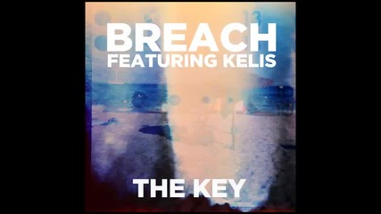 *2014* Breach ft. Kelis - The key