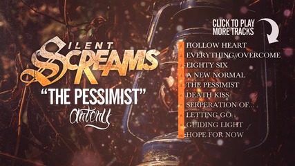 Silent Screams - The Pessimist