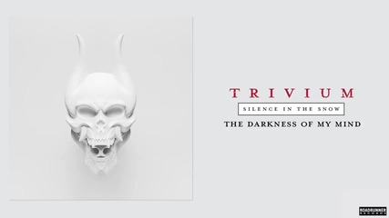 Trivium - The Darkness Of My Mind (audio) New Album