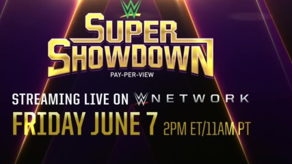 WWE Super ShowDown comes to WWE Network June 7