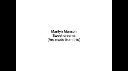 Marilyn Manson - Sweet dreams (are made from this) 