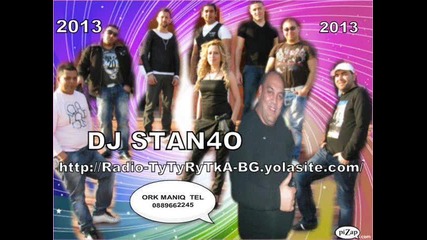ork.mania 2013 - Pazardjishko/plovdivsko Chai (vasko Kitaeca) Dj Stan4o