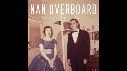 Man Overboard - I Saw Behemoth And It Ruled