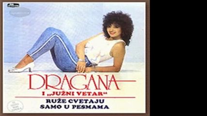 Dragana Mirkovi Juni Vetar - Rue cvetaju samo u pesmama 1987
