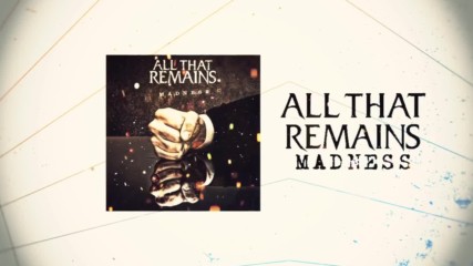 All That Remains - Madness ( Lyric Video)