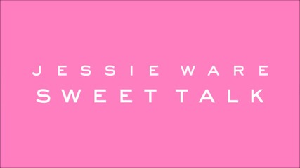 Jessie Ware - Sweet Talk
